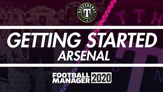 Getting Started With Arsenal on Football Manager 2020