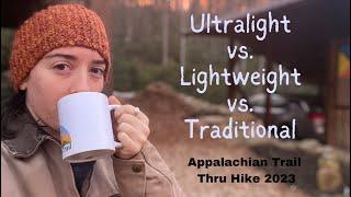 Ultralight vs Lightweight vs Traditional Backpacking | Appalachian Trail Thru Hike 2023