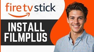 How To Install Filmplus on Firestick (2024)