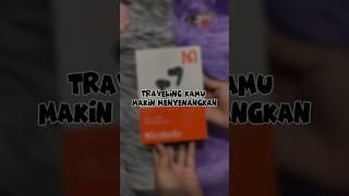 TRAVELING KAMU MAKIN MENYENANGKAN