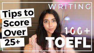 How to Score 25+ on the TOEFL Writing: Tips & Experience to Improve and Get 100+ | English Test