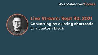 Converting an existing shortcode to a custom block