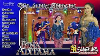 Full Album Terbaru 2024 - Rina Aditama - Sangkara Music