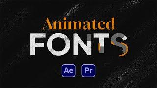 Animated Fonts for After Effects and Premiere Pro