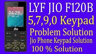 Lyf Jio F120B 5,7,9,0 Keypad Not Work Solution || Jio Phone Keypad Problem Solution 100% Working