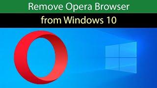 How to Remove Opera Browser from Windows 10 OS?