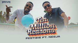 Festizie and Neeja - Ten Million Reasons (Official Video)