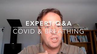 Breath | Expert Q&A, No. 3 | Covid-19 & Breathing