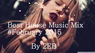 Best House Music Mix#February by 2EB