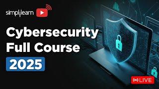 Cyber Security Full Course 2025 | Cybersecurity For Beginners | Simplilearn