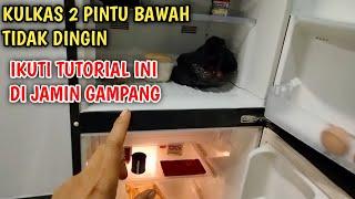 PEMULA LANGSUNG BISA KULKAS 2 PINTU BAGIAN BAWAH TIDAK DINGIN