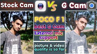 Poco F1 best Gcam 2021, Stock cam vs G Cam, External mic supported...