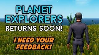 Planet Explorers Returns to Weemcast! [Feedback Request]