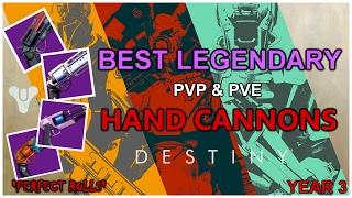 Destiny - BEST HAND CANNONS (MY COLLECTION) YEAR 3 - LEGENDARY (PURPLES)