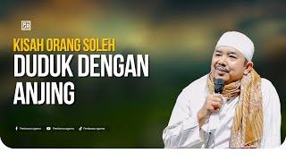 KISAH ULAMA LEBIH SUKA DUDUK DENGAN ANJING - CERAMAH KHR KHOLIL AS'AD "