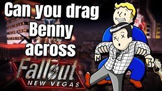 Can You Drag Benny Across Fallout: New Vegas?