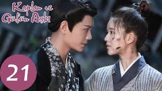 Kaplan ve Gül'ün Aşkı 21 (Zhao Lusi, Ding Yuxi)  | 传闻中的陈芊芊 The Romance of Tiger and Rose