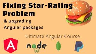 Fixing The Star Rating Problem in The Ultimate Angular & Nodejs Tutorial 2022