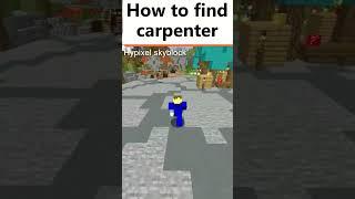 How to find Carpenter Hypixel Skyblock