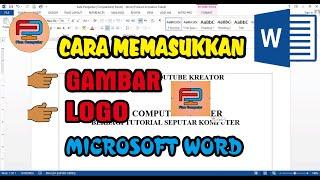 CARA MEMASUKKAN GAMBAR ATAU LOGO DI MS.WORD | FIAN COMPUTER