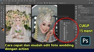 CARA CEPAT DAN MUDAH EDIT FOTO WEDDING DENGAN ACTION DI PHOTOSHOP - PLS Chanel