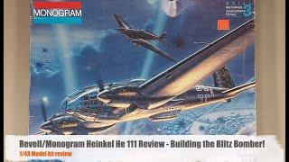 Revell/Monogram 1:48 Heinkel He 111 Review - Building the Blitz Bomber!