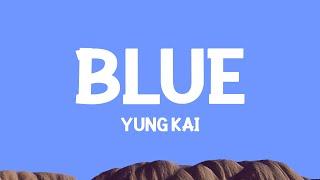 yung kai - blue (sped up) Lyrics