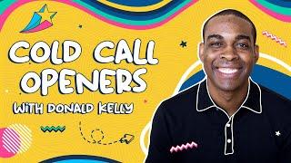 5 Effective Cold Call Openers Most Sellers Are NOT Using! | Donald Kelly