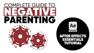 NEGATIVE PARENTING in After Effects | Adobe Tutorial