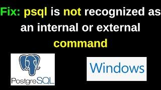 psql is not recognized as an internal or external command in Windows | PostgreSQL System Path | 2024