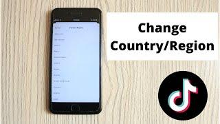 How to Change Tik Tok Region/Country/Location | Change Country in TikTok