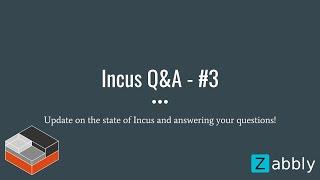 Incus Q&A - #3