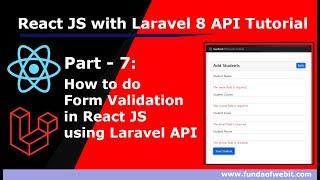 React JS with Laravel 8 API: How to do Form Validation in React JS using laravel 8 API - Part 7