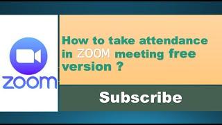 How To Take Class Attendance In Zoom Meeting FREE Version? || ZOOM MEETING || free ZOOM meeting