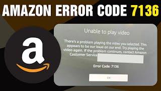 How To Fix Amazon Error Code 7136