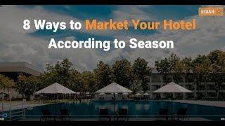 STAAH 8 Ways To Market Your Hotel According To Season