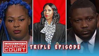 Triple Episode: I'm Not The Father And I'm Suing You | Paternity Court