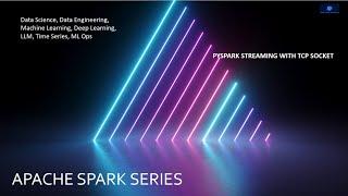 Apache Spark Series | Apache Spark Streaming | PySpark Streaming with TCP Socket | Spark Tutorial