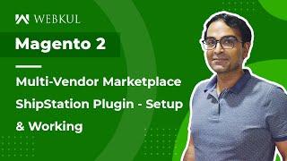 Magento 2 Multi Vendor ShipStation Integration Plugin - Working