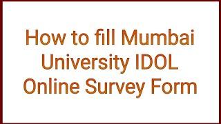 How to fill Mumbai University IDOL online survey form | IDOL online survey form filling in 2 minutes