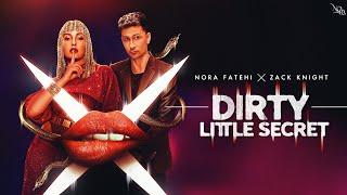 Dirty Little Secret - Nora Fatehi x Zack Knight (EXCLUSIVE Music Video)