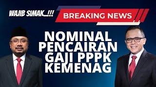  PENTING...!!! NOMINAL PENCAIRAN GAJI PPPK KEMENAG 2022