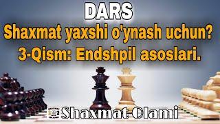 Shaxmat bo'yicha DARSLIK | 3-Qism : Endshpil asoslari | @shoxvamot