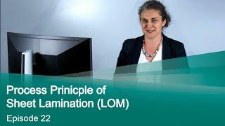 Episode 23: Process Prinicple of Sheet Lamination (LOM)