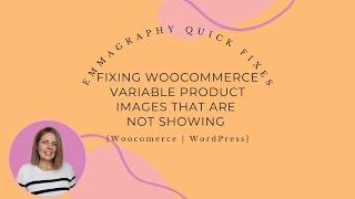 How to Fix Woocomerce variable product images not showing