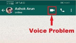 How To Fix Whatsapp Audio Voice Problem In Video Call