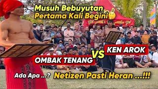 Baru Pertama Kali BeginiOMBAK TENANG VS KEN AROK Ada Apa Sebenarnya / Peresean Terbaru 2022