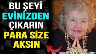 Bu Şeyleri Acilen Evinizden Çıkarmanız Gerekiyor! Finansal Bolluğunuzu Engelliyor | Dolores Cannon