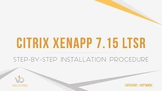 Citrix XenApp 7 15 LTSR  - Installation Procedure