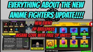 Everything about the new Anime Fighters Update!!! Batlepass + OP Event and OP Code !!! Free OP Unit!